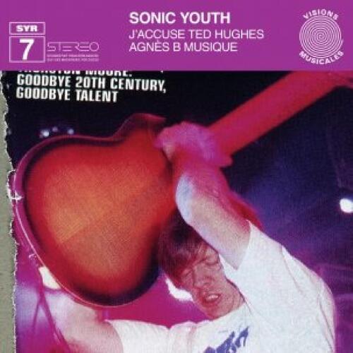 Sonic Youth J'Accuse Ted Hughes/Agnès B Musique (LP) 