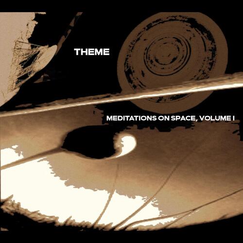Theme Meditations On Space, Volume I (CD) 