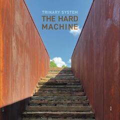 Trinary System The Hard Machine (CD)