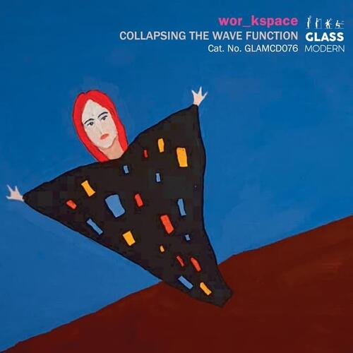 wor_kspace Collapsing The Wave Function (CD) 