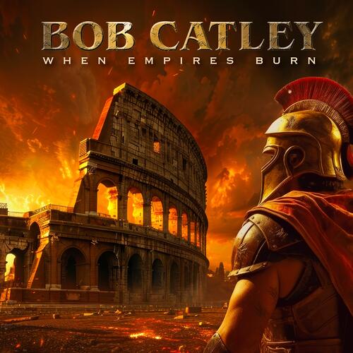 Bob Catley When Empires Burn (CD) 