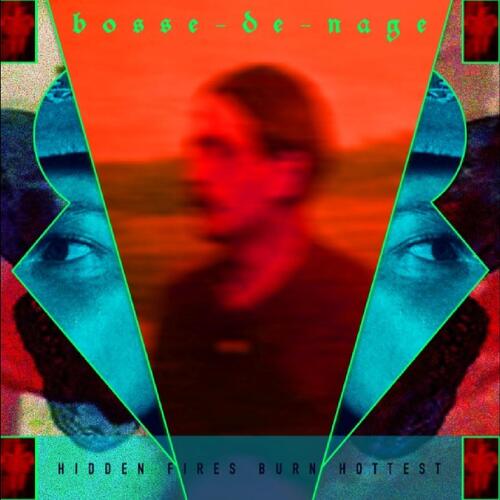 Bosse-De-Nage Hidden Fires Burn Hottest (2LP) 