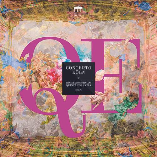 Concerto Köln Geminiani: Quinta Essentia (2LP) 
