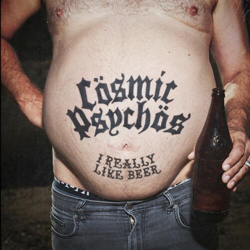 Cosmic Psychos I Really Like Beer - LTD (LP) 