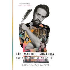 Daniel Pollack-Pelzner Lin-Manuel Miranda: The Education… (BOK)