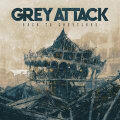 Grey Attack Back To Greysland (LP)