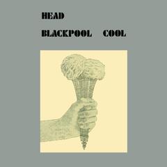 Head Blackpool Cool (LP)