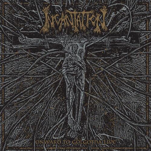 Incantation Onward To Golgotha Live (CD) 