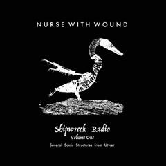 Nurse With Wound Shipwreck Radio Volume 1 - Box Set (3LP)