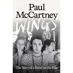 Paul McCartney Wings: The Story Of A Band On The… (BOK)