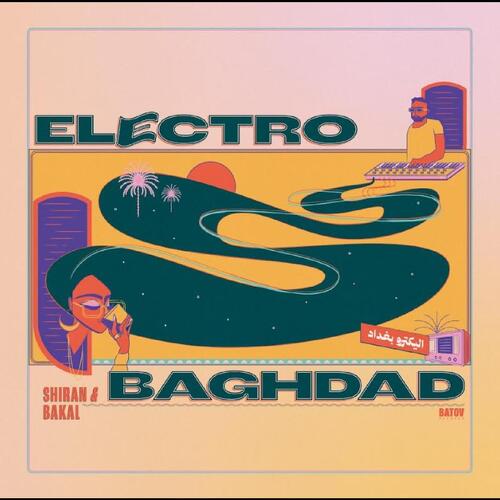 Shiran & Bakal Electro Baghdad (LP) 