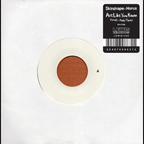 Skinshape x Horus Act Like You Know - Feat. Andy… (7") 