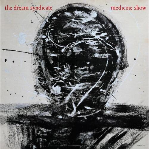 The Dream Syndicate Medicine Show: I Know What You… (4CD) 