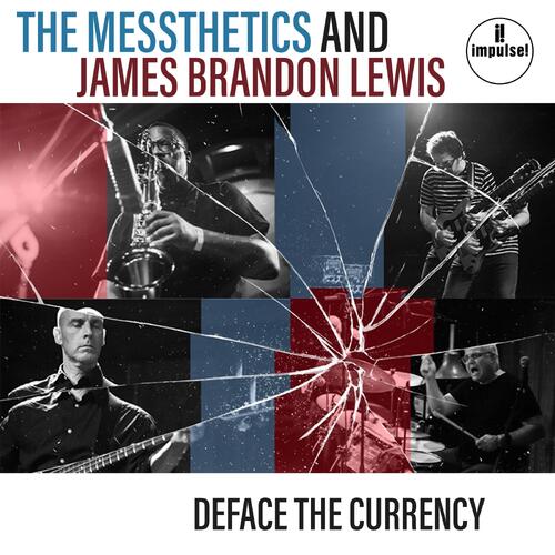 The Messthetics And James Brandon Lewis Deface The Currency (CD) 