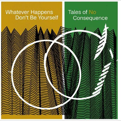 Whatever Happens Don't Be Yourself Tales Of No Consequence (LP) 