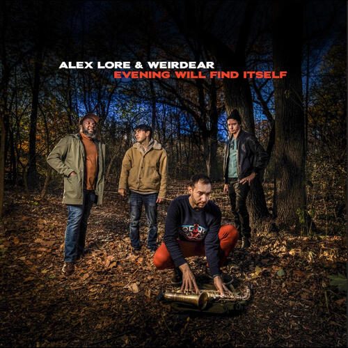 Alex LoRe & Weirdear Evening Will Find Itself (LP) 