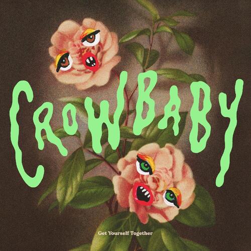 Crow Baby Get Yourself Together (LP) 