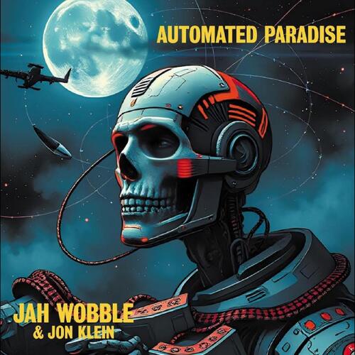 Jah Wobble & Jon Klein Automated Paradise (LP) 