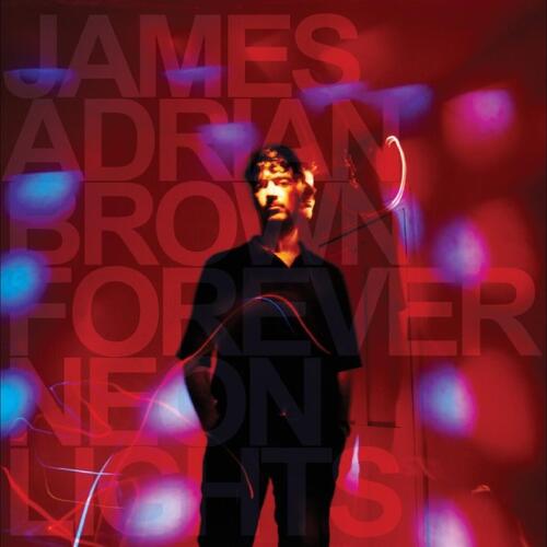 James Adrian Brown Forever Neon Lights (LP) 