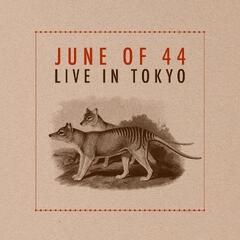 June Of 44 Live In Tokyo: Deluxe Edition (LP)