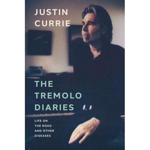 Justin Currie The Tremolo Diaries (BOK) 