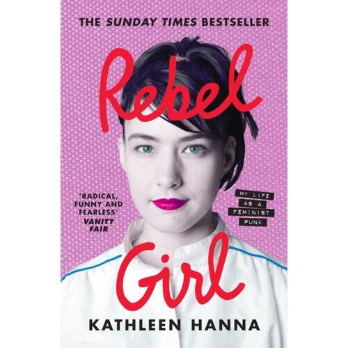 Kathleen Hanna Rebel Girl (BOK) 