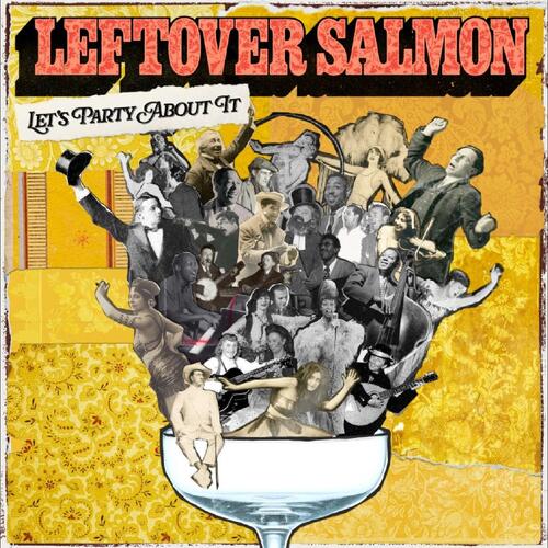 Leftover Salmon Let's Party About It (CD) 