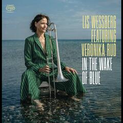 Lis Wessberg Feat Veronika Rud In The Wake Of Blue (LP)