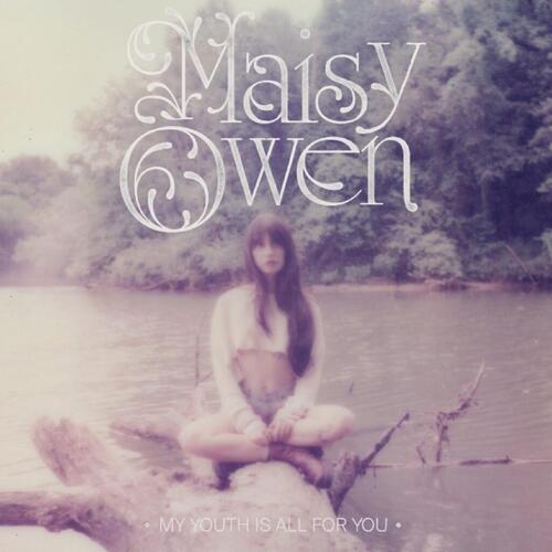 Maisy Owen My Youth Is All For You (7") 