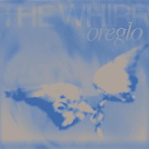 Oreglo The Whirr (12") 