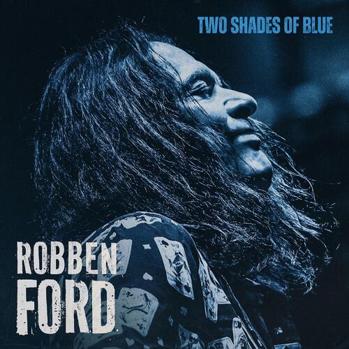 Robben Ford Two Shades Of Blue - LTD (LP) 