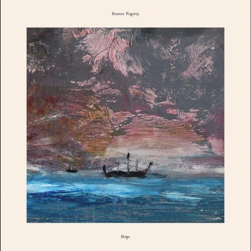 Seamus Fogarty Ships (LP) 
