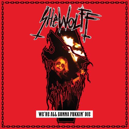 Shewolff We're All Gonna Fukkin' Die (CD) 