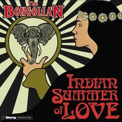 The Bongolian Indian Summer Of Love - LTD (LP)