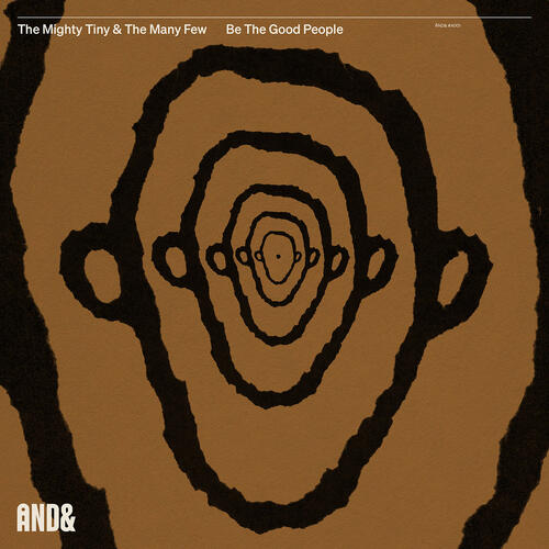 The Mighty Tiny & The Many Few Be The Good People (LP) 