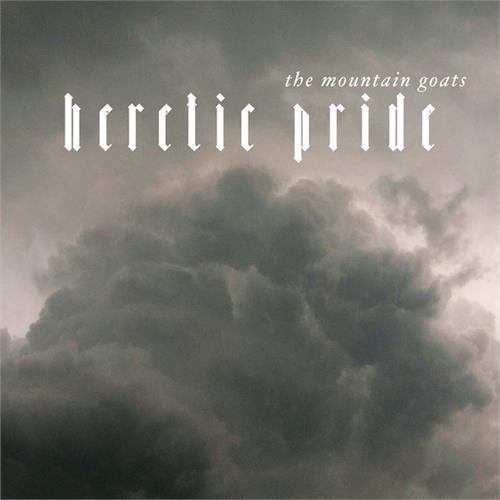 The Mountain Goats Heretic Pride (LP)