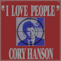 Cory Hanson I Love People (MC)