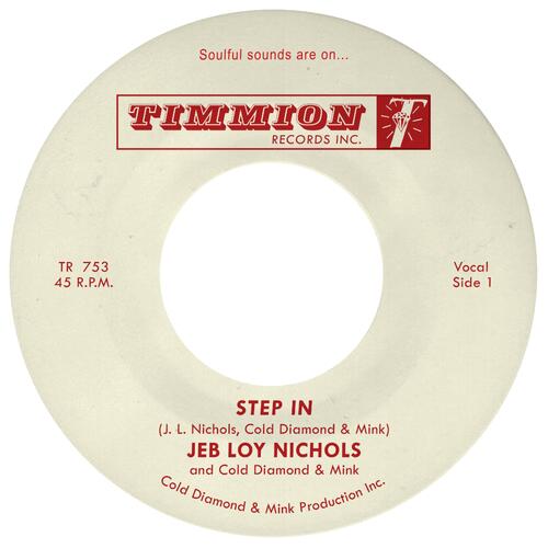 Jeb Loy Nichols & Cold Diamond & Mink Step In (7") 