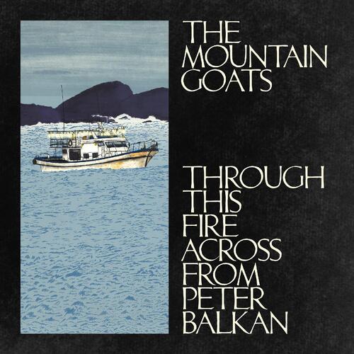 The Mountain Goats Through This Fire Across From… (CD) 