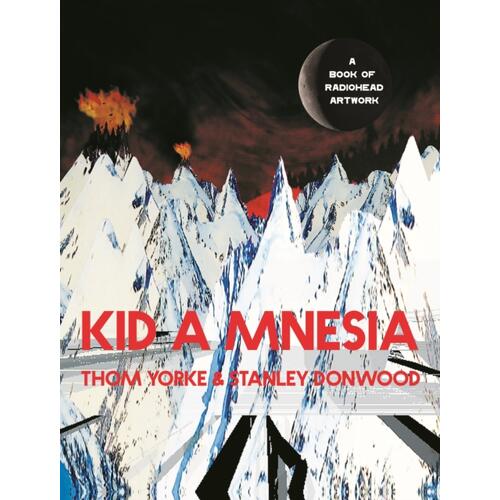 Thom Yorke & Stanley Donwood Kid A Mnesia (BOK) 
