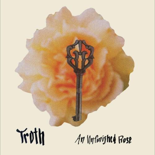 Troth An Unfinished Rose (LP) 