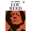 Will Hermes Lou Reed: The King Of New York (BOK)
