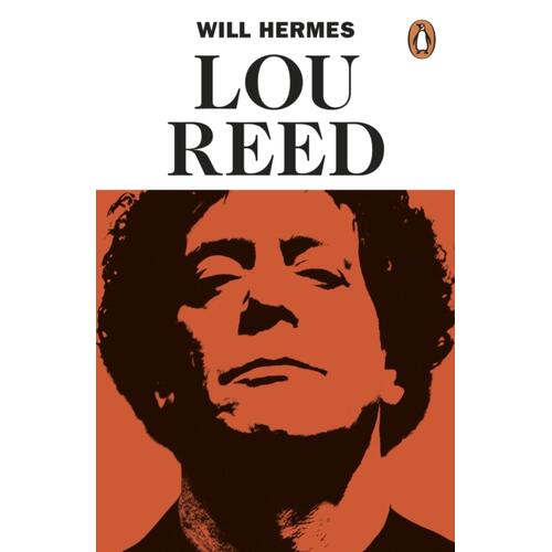 Will Hermes Lou Reed: The King Of New York (BOK) 