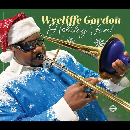 Wycliffe Gordon Holiday Fun (CD) 