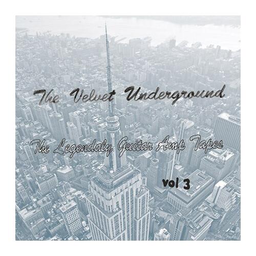 The Velvet Underground Legendary Guitar Amp Tapes Vol. 3 (LP) 