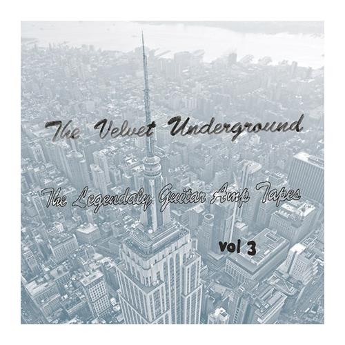 Velvet Underground Legendary Guitar Amp Tapes Vol. 3 (LP)
