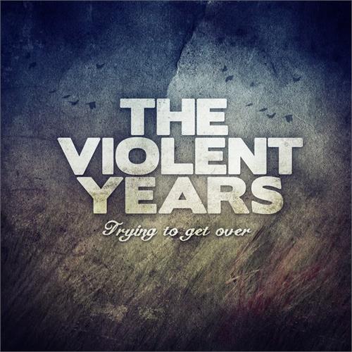 Violent Years Trying to get over (2LP)