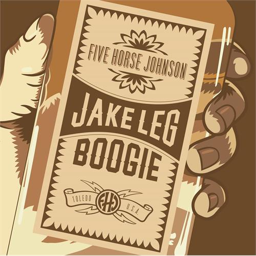Five Horse Johnson Jake Leg Boogie (LP)