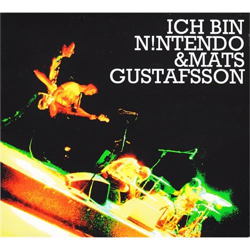Ich Bin Nintendo & Mats Gustafsson Ich Bin Nintendo & Mats Gustafsson (LP)