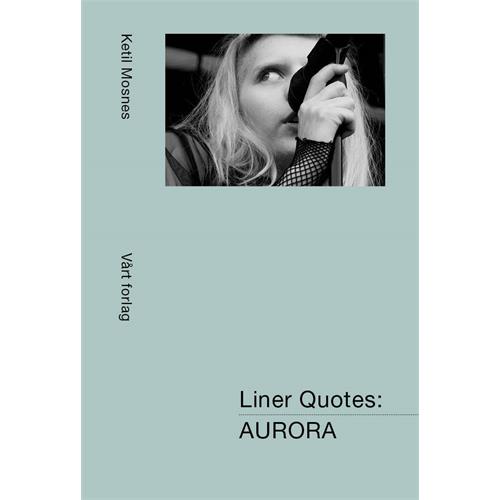 Aurora / Kjetil Mosnes Liner Quotes (BOK)